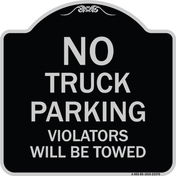 Signmission Parking Restriction No Truck Parking Violators Towed Heavy-Gauge Alum Sign, 18" x 18", BS-1818-23370 A-DES-BS-1818-23370 - main